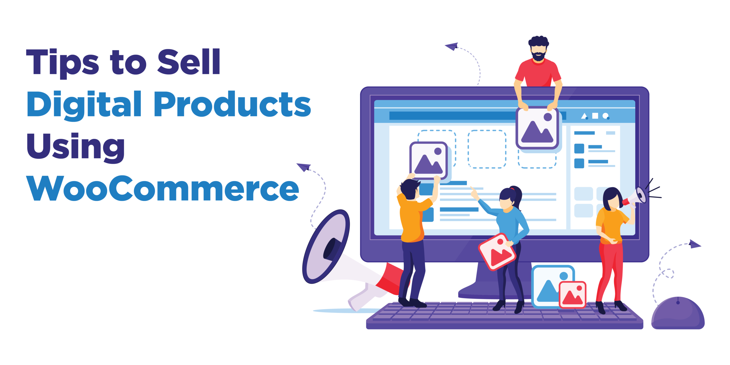 Useful Tips for Selling Digital Products with WooCommerce