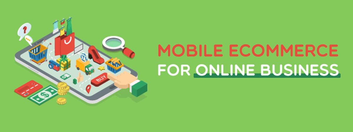 Mobile Ecommerce For Online Business