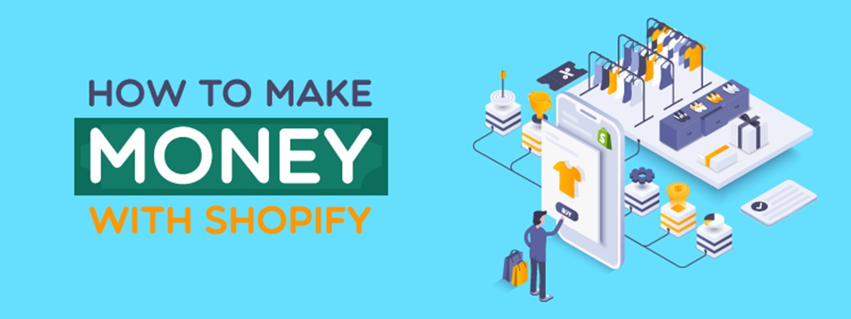 How To Make Money On Shopify (13 Tips For 2024)