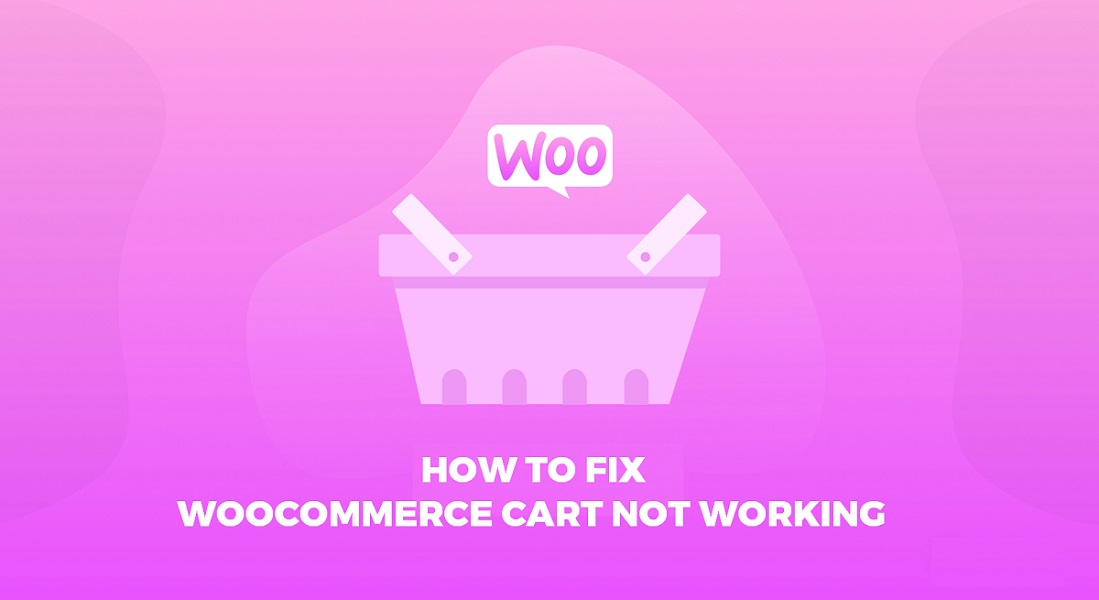 How to Fix Cart Not Working
