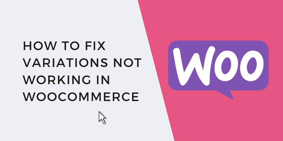 How to Fix Variations Not Working in