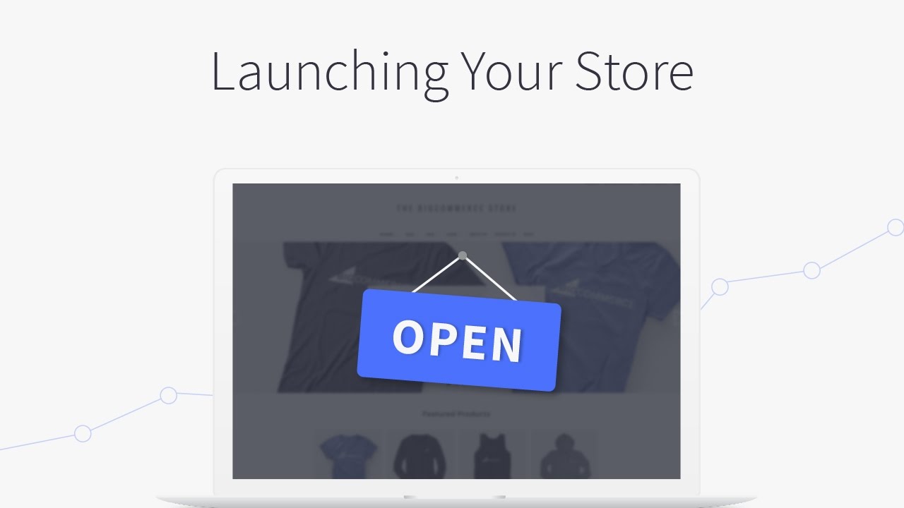 Launching your store