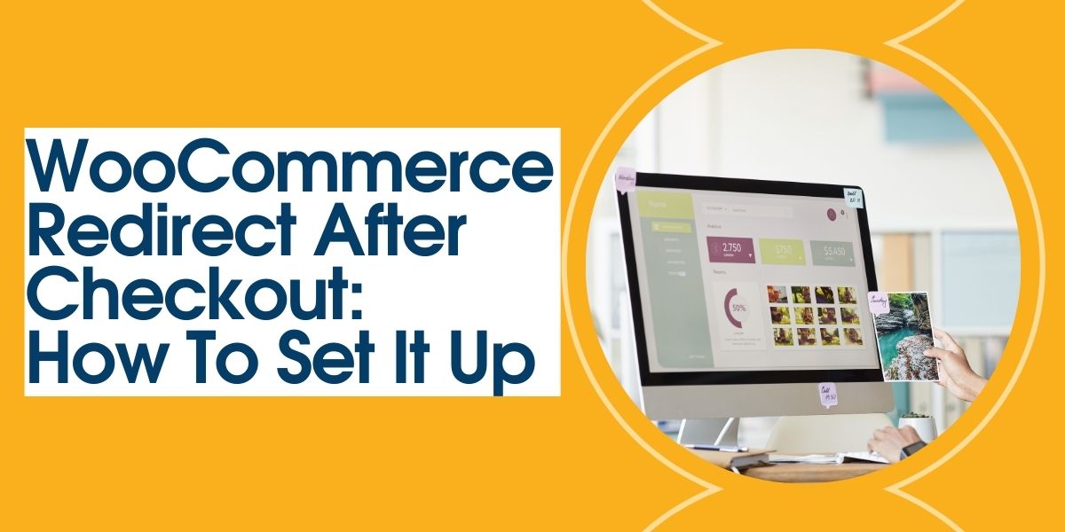 WooCommerce Redirect After Checkout: How To Set It Up