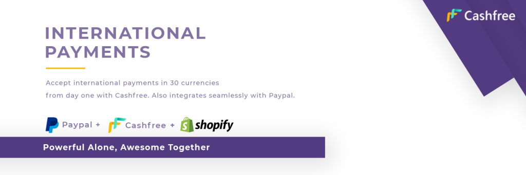 Cashfree provides direct integration with Paypal