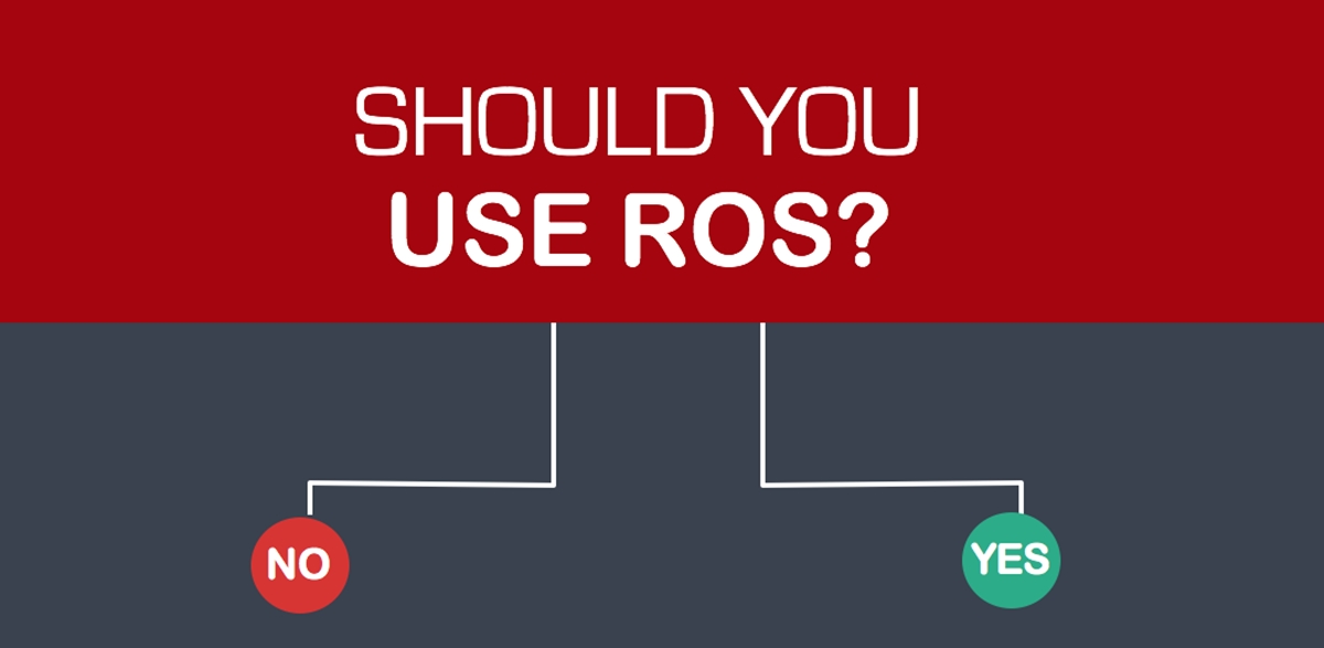 Why should you mind ROS of your business?