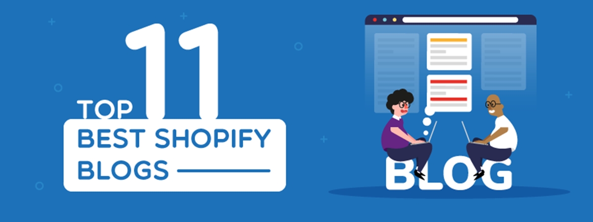 Top 11+ Best Shopify Blogs to Follow in 2021