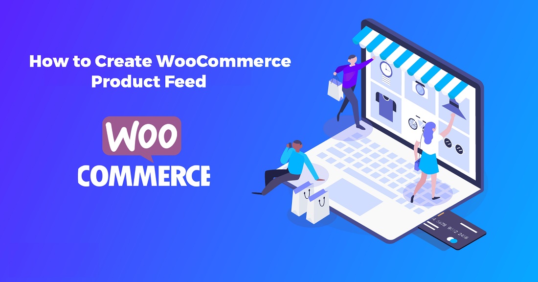 How to Create WooCommerce Product Feed