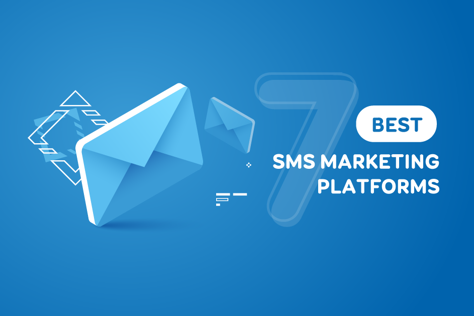 Top 7 Best Sms Marketing Platforms For Ecommerce 9713