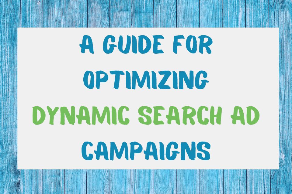 Optimize Dynamic search ads campaign