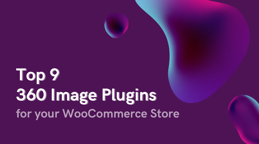 Top 9 360 Image Plugins for Your WooCommerce Store
