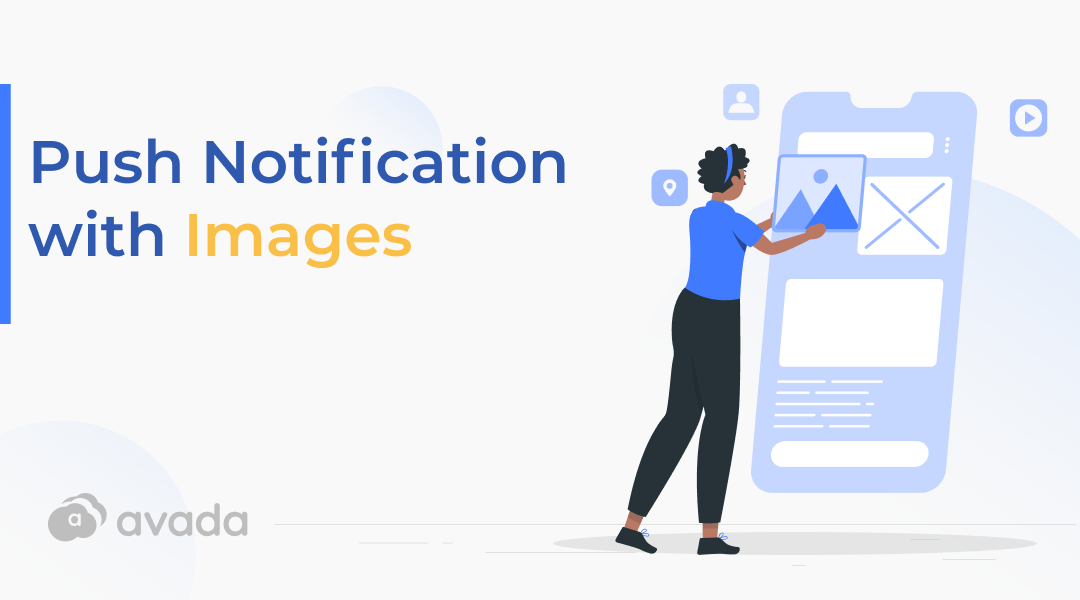 Push Notification with Images: How to Do it Right?