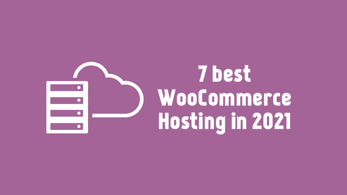7 Best WooCommerce Hosting in 2025