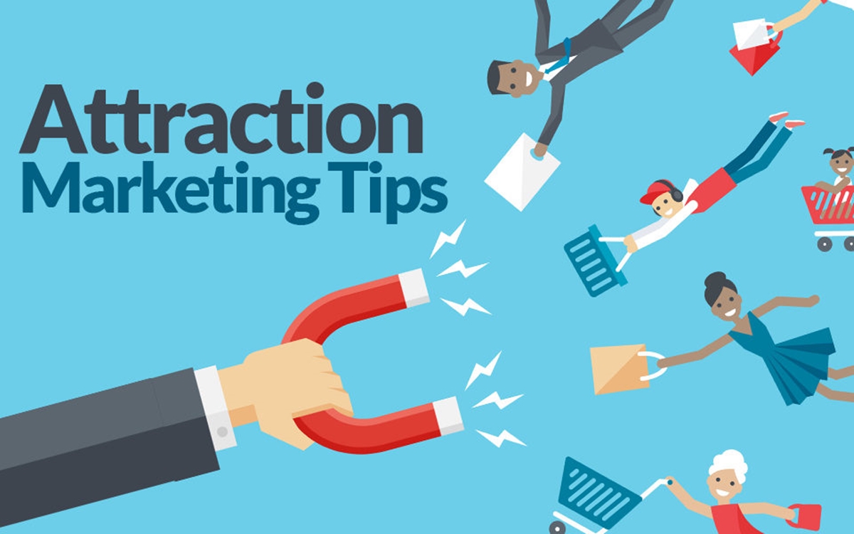 Attraction marketing strategies and tips