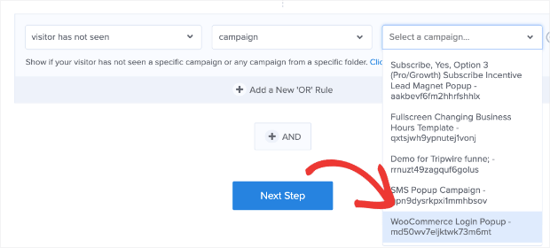 Choose your WooCommerce login popup campaign (the one you're currently working on) in the next field box: