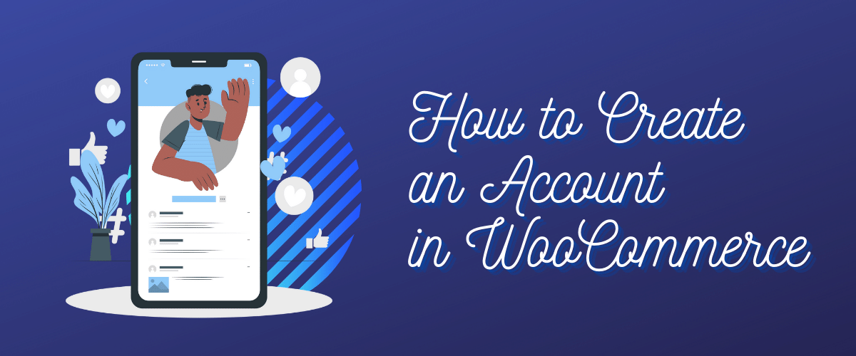 How to Create an Account in WooCommerce